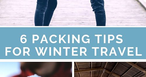 6 Packing Tips For Winter Travel